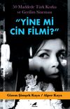 Yine mi Cin Filmi? & 50 Maddede T&uuml;rk Korku ve Gerilim Sineması