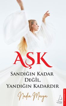 Aşk Sandığın Kadar Değil, Yandığın Kadardır