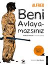 Beni Avlayamazsın