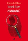 Beni Kim &Ouml;ld&uuml;rd&uuml;?