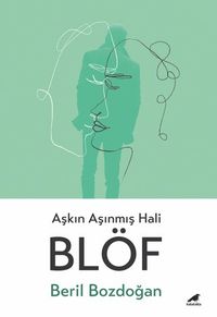 Blöf & Aşkın Aşınmış Hali
