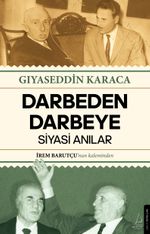 Darbeden Darbeye & Siyasi Anılar