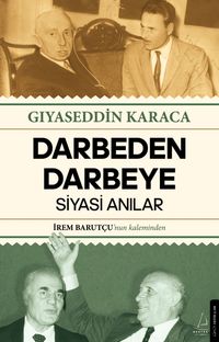 Darbeden Darbeye & Siyasi Anılar