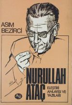 Nurullah Ataç Eleştiri Anlayışı ve Yazıları (2-B-34)