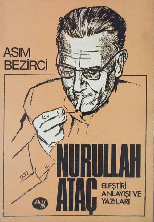 Nurullah Ataç Eleştiri Anlayışı ve Yazıları (2-B-34)