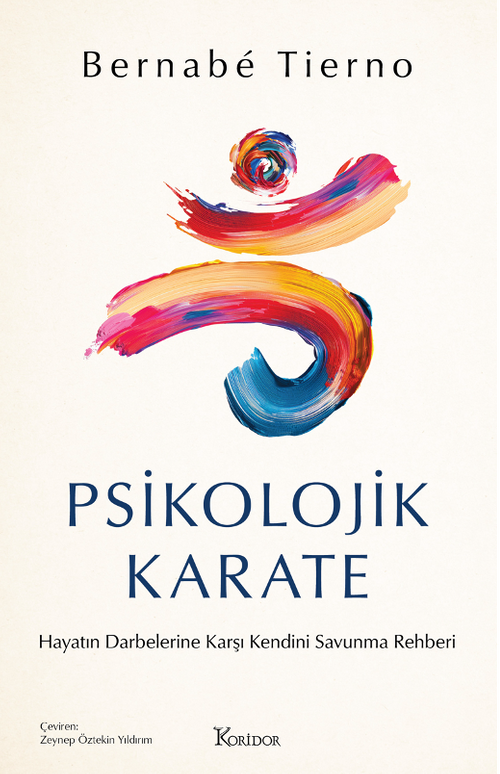 Psikolojik Karate: Hayatın Darbelerine Karşı Kendini Savunma Rehberi 