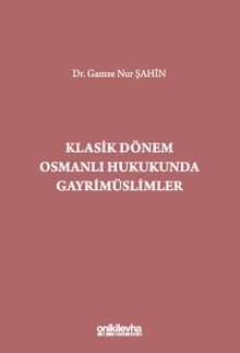 Klasik Dönem Osmanlı Hukukunda Gayrimüslimler