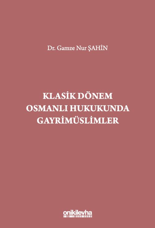 Klasik Dönem Osmanlı Hukukunda Gayrimüslimler