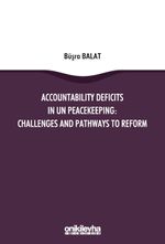 Accountability Deficits in Un Peacekeeping: Challenges and Pathways to Reform