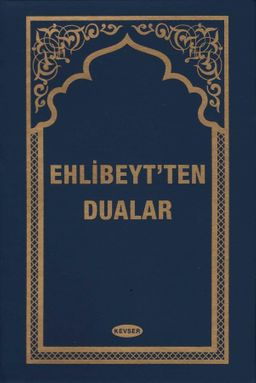 Ehlibeyt'ten Dualar (Plastik Ciltli)