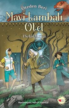 Mavi Lambalı Otel / Öteden Beri 2