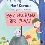 Yok Mu Bana Bir Yuva?