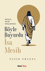 İncil'in Satır Aralarında Böyle Buyurdu İsa Mesih