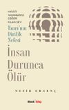 İnsan Durunca &Ouml;l&uuml;r