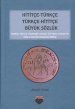 Hititçe-Türkçe Türkçe-Hititçe Büyük Sözlük 
