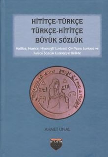 Hititçe-Türkçe Türkçe-Hititçe Büyük Sözlük 