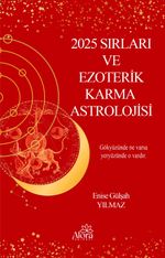 2025 Sırları ve Ezoterik Karma Astrolojisi  