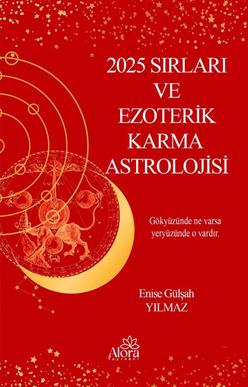 2025 Sırları ve Ezoterik Karma Astrolojisi  