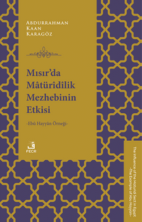 Mısır'da Matürîdîlik Mezhebinin Etkisi & Ebû Hayyan Örneği