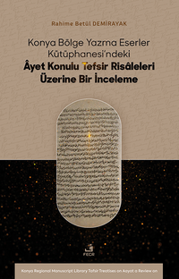 Konya Bölge Yazma Eserler Kütüphanesi'ndeki Âyet Konulu Tefsir Risaleleri Üzerine Bir İnceleme