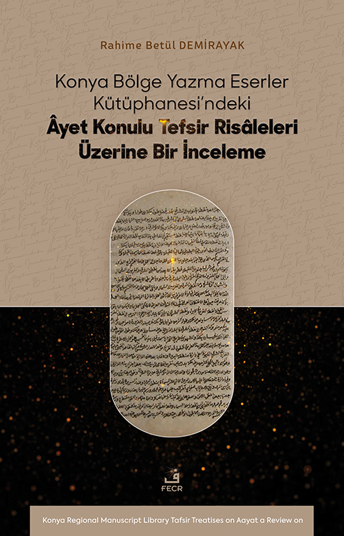 Konya Bölge Yazma Eserler Kütüphanesi'ndeki Âyet Konulu Tefsir Risaleleri Üzerine Bir İnceleme
