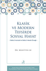 Klasik ve Modern Tefsirde Sosyal Hayat & Tefsîru'l-Kurtubî ve Tefsîru'l- Menar Örneği