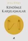 Kendimle Karşılaşmalar