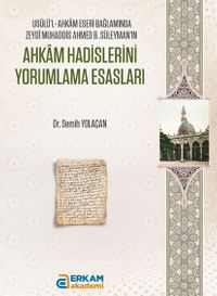 Ahkam Hadislerini Yorumlama Esasları