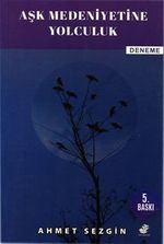 Aşk Medeniyetine Yolculuk