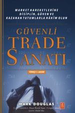 Güvenli Trade Sanatı & Market Hareketlerine Disiplin, Güven ve Kazanan Tutumlarla Hakim Olun