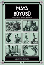 Maya Büyüsü & Şarap Lezzet ve Duygusal Deneyimler