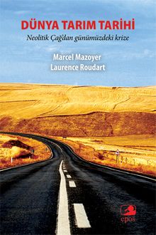 Dünya Tarım Tarihi & Neolitik Çağ'dan Günümüzdeki Krize