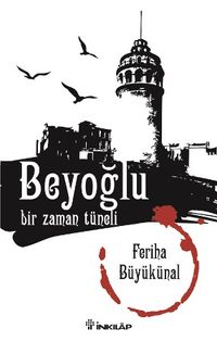 Beyoğlu & Bir Zaman Tüneli