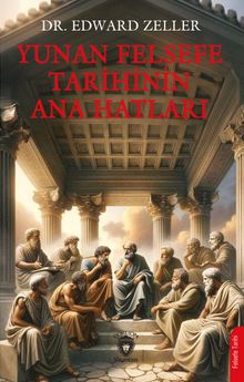 Yunan Felsefe Tarihinin Ana Hatları