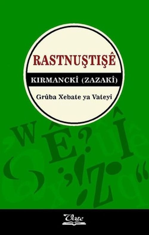 Rastnuştişe Kırmancki (Zazaki)