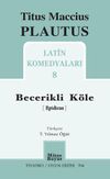 Becerikli K&ouml;le / Latin Komedyaları