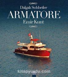 Armatore & Dalgalı Sohbetler - Emir Kunt