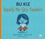 Bu Kız İstediği Her Şeyi Yapabilir!