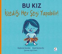 Bu Kız İstediği Her Şeyi Yapabilir!