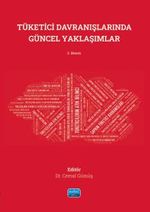 Tüketici Davranışlarında Güncel Yaklaşımlar