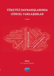 Tüketici Davranışlarında Güncel Yaklaşımlar