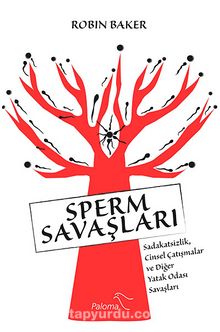 Sperm Savaşları & Sadakatsizlik, Cinsel Çatışmalar ve Diğer Yatak Odası Savaşları