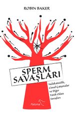 Sperm Savaşları & Sadakatsizlik, Cinsel Çatışmalar ve Diğer Yatak Odası Savaşları