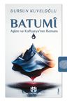 Batumî &amp; Aşkın ve Kafkasya'nın Romanı