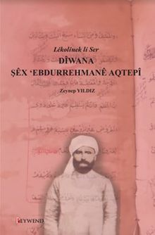 Lêkolînek Li Ser Dîwana Şêx ‘Ebdurrehmanê Aqtepî