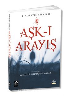 Aşk-ı Arayış - Mehmedi Bahaddin Canbaz