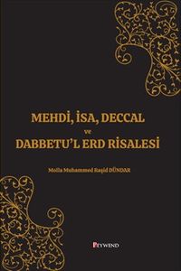 Mehdi, İsa, Deccal ve Dabbetu'l Erd Risalesi