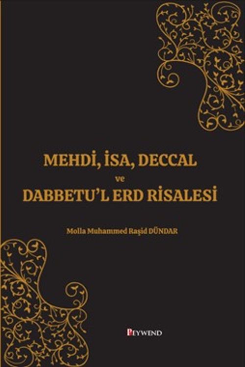 Mehdi, İsa, Deccal ve Dabbetu'l Erd Risalesi