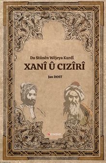 Du Stûnên Wêjeya Kurdî  Xanî Û Cizîrî