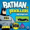 Batman ile Şekilleri &Ouml;ğreniyorum
